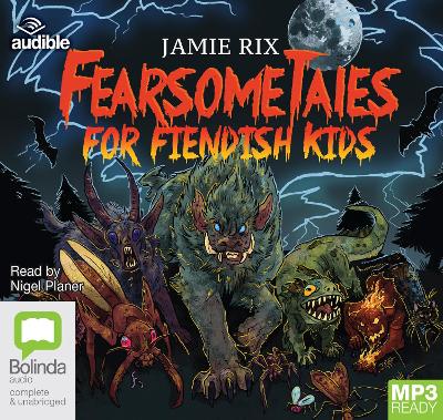Fearsome Tales for Fiendish Kids Unabridged edition