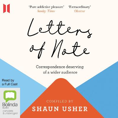 Letters of Note: Correspondence Deserving of a Wider Audience Unabridged edition