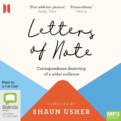 Letters of Note: Correspondence Deserving of a Wider Audience Unabridged edition