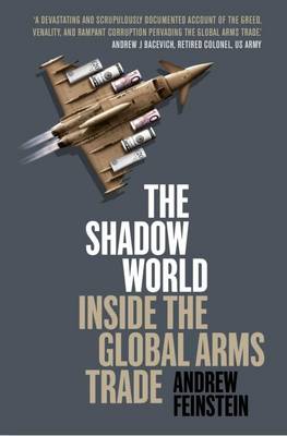 Shadow World: Inside the Global Arms Trade