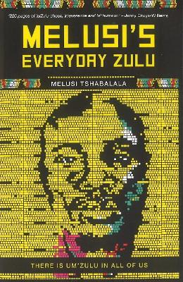 Melusis everyday Zulu: There is umZulu in all of us