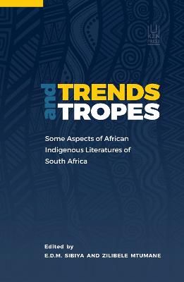 Trends and Tropes: Some Aspects of African Indigenous Literatures of South Africa