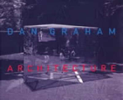 Dan Graham: Architecture