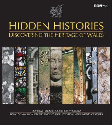 Hidden Histories - Discovering the Heritage of Wales