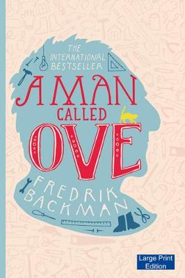 Man Called Ove Large type / large print edition