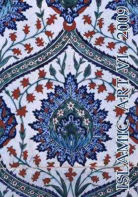 Islamic Art: Studies on the Art and Culture of the Muslim World 2009
