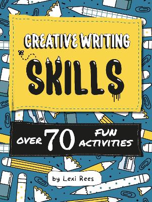 Creative Writing Skills: Over 70 fun activities for children