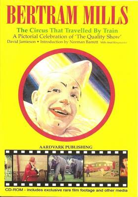 Bertram Mills- The Circus That Travelled by Train, Complete Text in Electronic Form