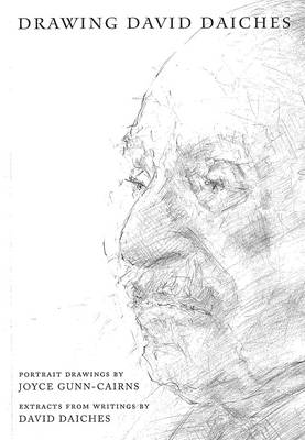Drawing David Daiches: Portrait Drawings by Joyce Gunn-Cairns, Extracts from Writings by David  Daiches
