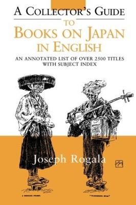 Collector's Guide to Books on Japan in English: An Annotated List of Over 2500 Titles with Subject Index