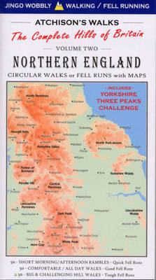 Atchison's Walks: The Complete Hills of Britain, v. 2, Northern England