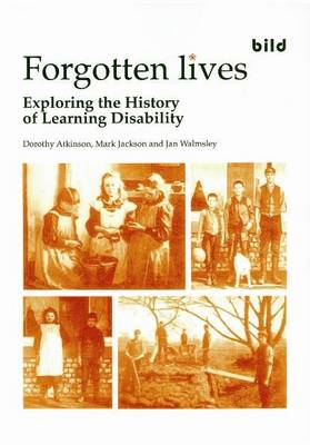Forgotten Lives: Exploring the History of Learning Disability