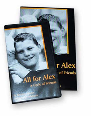 All for Alex: A Circle of Friends Book and Video ed.