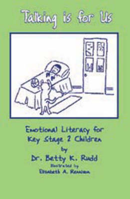 Talking is for Us: Emotional Literacy for Key Stage 2 Children