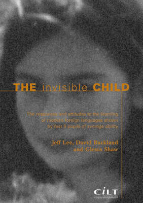 Invisible Child: The Responses and Attitudes to the Learning of Modern Languages Shown by  Year 9 Pupils of Average Ability