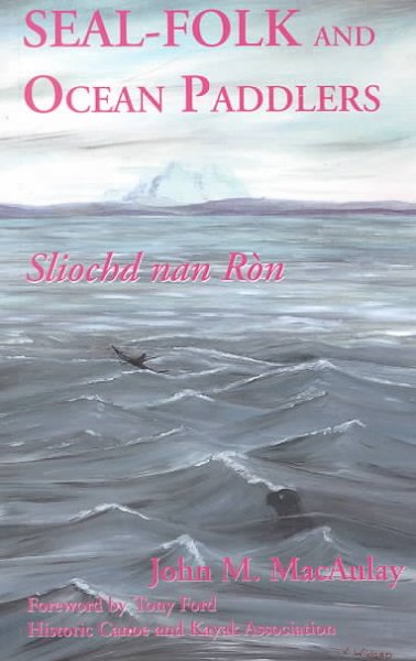 Seal-folk and Ocean Paddlers: Sliochd Nan Ron