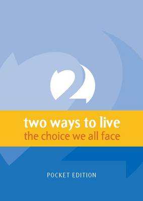 Two Ways to Live: The Choice We All Face