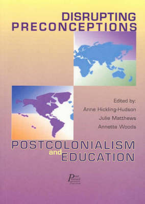 Disrupting Preconceptions: Postcolonialism and Education