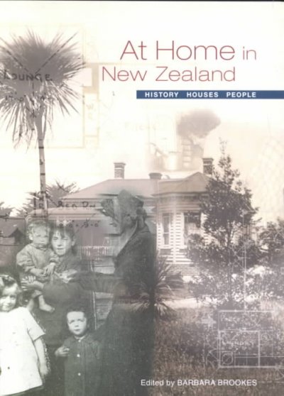 At Home in New Zealand: Houses-History-People