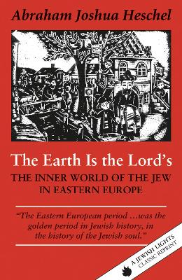Earth is the Lord'S: The Inner World of the Jew in Western Europe