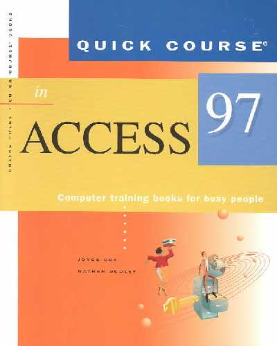 Quick Course in Access 97: Computer Training Books for Busy People