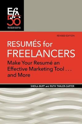 Resumés for Freelancers: Make Your Résumé an Effective Marketing Tool . . . and More! 2nd 2020 ed.