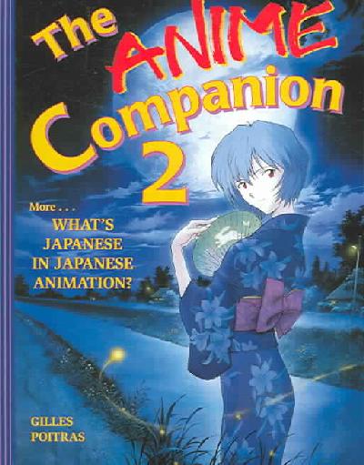 Anime Companion 2: More What's Japanese in Japanese Animation?
