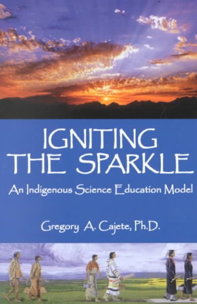 Igniting the Sparkle: An Indigenous Science Education Model