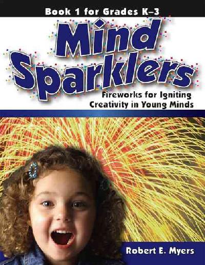 Mind Sparklers: Fireworks for Igniting Creativity in Young Minds illustrated edition