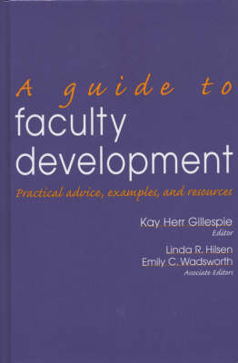 Guide to Faculty Development: Practical Advice, Examples, and Resources