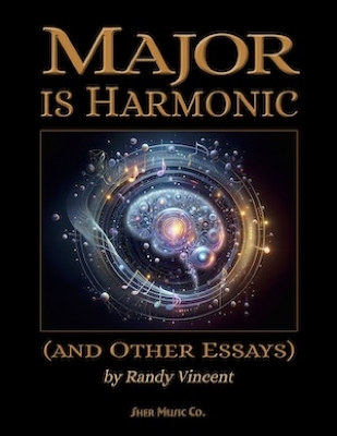 Major is Harmonic (and Other Essays)