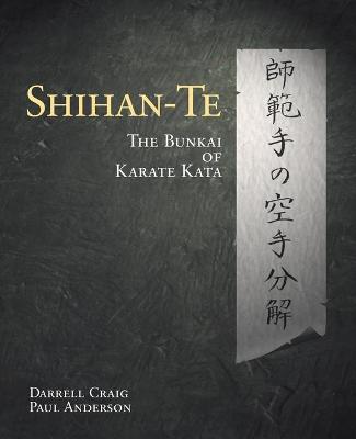 Shihan Te: The Bunkai of Kata New edition