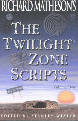 Richard Matheson's Twilight Zone Scripts, v.2