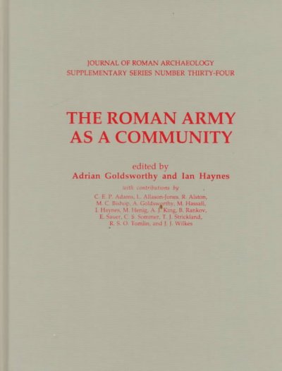 Roman Army as a Community: Including Papers of a Conference Held at Birkbeck College, University of  London, on 11-12 January 1997