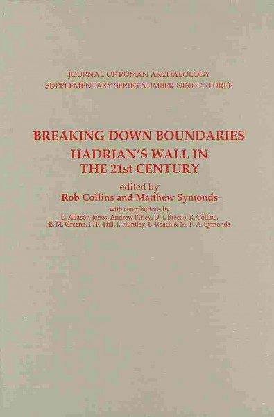Breaking Down Boundaries: Hadrian's Wall in the 21st Century
