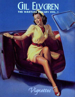 Gil Elvgren: The Wartime Pin-ups, v.1