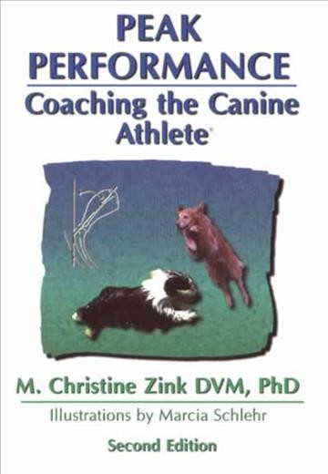 PEAK PERFORMANCE: COACHING THE CANINE ATHLETE