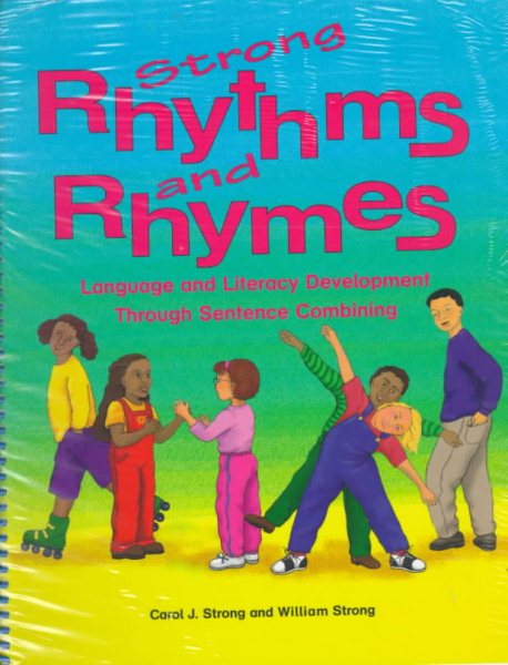 Strong Rhythms and Rhymes: Language and Literacy Development Through Sentence Combining
