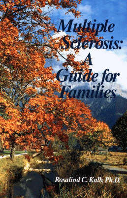 Multiple Sclerosis: A Guide for Families 2nd Revised ed.