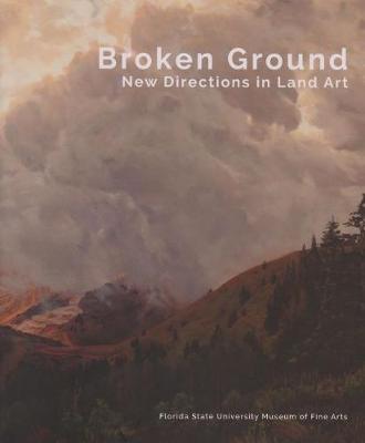 Broken Ground: New Directions in Land Art