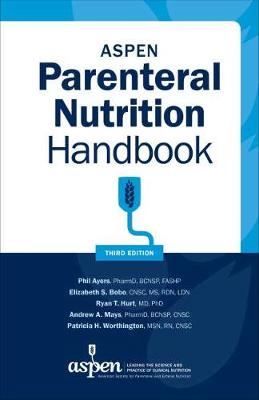 ASPEN Parenteral Nutrition Handbook Third Edition