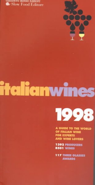Italian Wines 1998: A Guide to the World of Italian Wine for Experts and Wine Lovers
