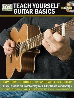 Teach Yourself Guitar Basics How to Choose, Buy and Care for a Guitar