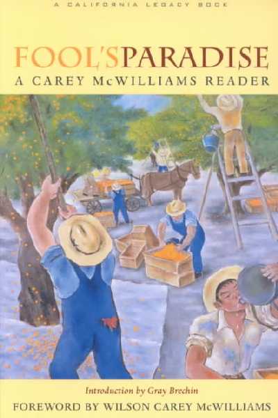 Fool's Paradise: A Carey McWilliams Reader
