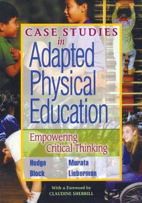 Case Studies in Adapted Physical Education: Empowering Critical Thinking