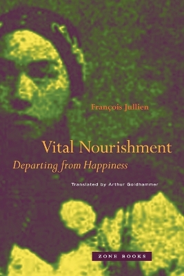 Vital Nourishment: Departing from Happiness