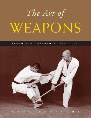 Art of Weapons: Armed and Unarmed Self-Defense