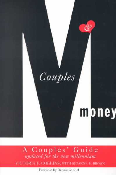 Couples and Money: A Couples' Guide Updated for the New Millennium 2nd ed.