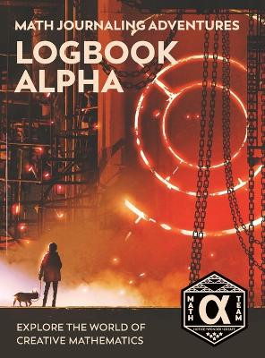 Logbook Alpha: Explore the World of Creative Mathematics