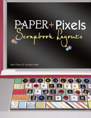 Paper plus Pixels: Scrapbook Layouts